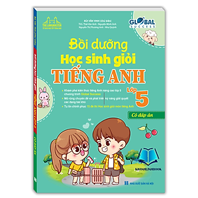 GLOBAL SUCCESS Bồi dưỡng học sinh giỏi tiếng anh lớp 5 ( có đáp án) - Global ELT
