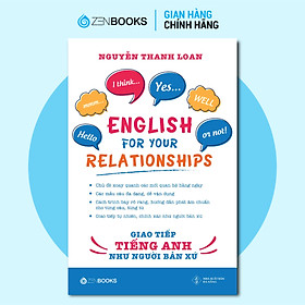 Sách English For Your Relationships - Giao Tiếp Tiếng Anh Như Người Bản Xứ