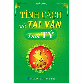 Tính Cách Và Tài Vận - Tuổi Tý