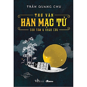 Thơ văn hàn mạc tử - sưu tầm và khảo cứu