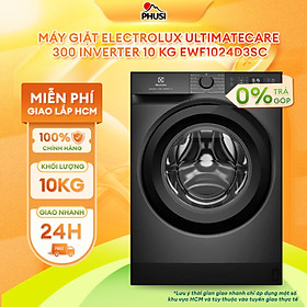 Máy giặt Electrolux UltimateCare 300 Inverter 10 kg EWF1024D3SC - HÀNG CHÍNH HÃNG - CHỈ GIAO HCM