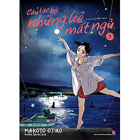 Câu Lạc Bộ Những Kẻ Mất Ngủ - Tập 5