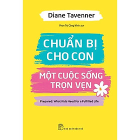 Chuẩn bị cho con một cuộc sống trọn vẹn  – Bản Quyền