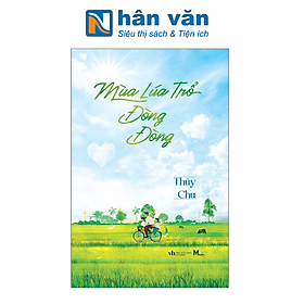 Mùa Lúa Trổ Đòng Đòng