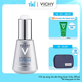 Dưỡng chất(Serum) dưỡng da giúp ngăn ngừa 10 dấu hiệu lão hóa & làm săn chắc làn da Vichy Liftactiv Supreme Serum 30ml