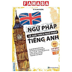 Sách - Ngữ Pháp Và Giải Thích Ngữ Pháp Tiếng Anh Cơ Bản Và Nâng Cao - Tập 2 (Tái Bản 2026)