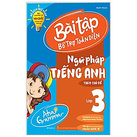 Sách Aha Grammar Bài Tập Bổ Trợ Toàn Diện Ngữ Pháp Tiếng Anh Lớp 3 Theo Chủ Đề