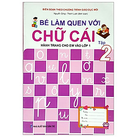 Hành Trang Cho Em Vào Lớp 1 - Bé Làm Quen Với Chữ Cái - Tập 2