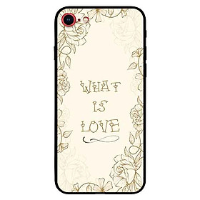 Ốp lưng in cho Iphone 7/ 8 Mẫu What Is Love