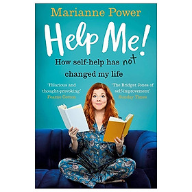 Help Me!: How Self-Help Has Not Changed My Life
