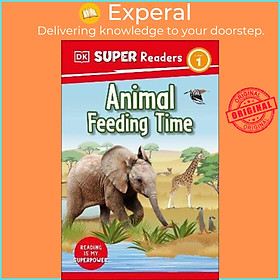 Sách - DK Super Readers Level 1 Animal Feeding Time by DK (UK edition, paperback)