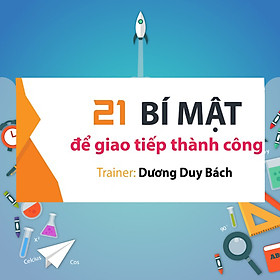 Khóa Học 21 Bí Mật Để Giao Tiếp Thành Công