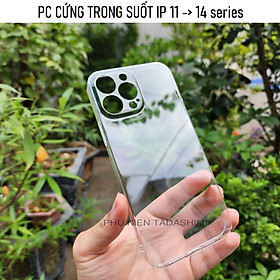 Ốp Lưng CỨNG Trong Suốt Cho IPhone 11/ 12/ 13/ 14 series Nhựa PC Cứng Mỏng, Không Ố Vàng, Có Gờ Bảo Vệ Camera