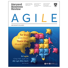 Hình ảnh HBR AGILE INSIGHT YOU NEED - TƯ DUY LINH HOẠT, THÍCH ỨNG NHANH CHÓNG - Harvard Business Review - Bảo Trâm dịch - (bìa mềm)