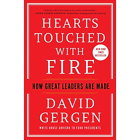 Sách - Hearts Touched with Fire - How Great Leaders Are Made by David Gergen (US edition, paperback)