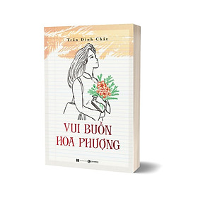 Vui Buồn Hoa Phượng - Trần Đình Chất