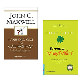 Combo Sách Kinh Tế về Quản Trị, Lãnh Đạo: Lãnh Đạo Giỏi Hỏi Câu Hỏi Hay + Bí Mật Của May Mắn (Khổ Lớn)(Tái Bản 2020)