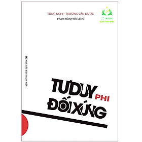 Tư Duy Phi Đối Xứng - Logic Phía Sau Sự Thành Công Của Thời Đại