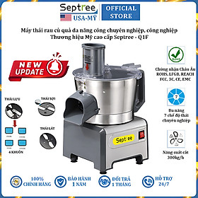 Mua Máy thái rau củ quả đa năng thương hiệu cao cấp Septree Q1F - Năng suất 300kg/giờ - Hàng Chính Hãng