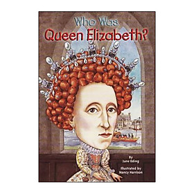 Ảnh bìa Who Was Queen Elizabeth?