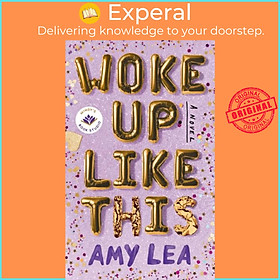 Hình ảnh Sách - Woke Up Like This - A Novel by Amy Lea (UK edition, paperback)