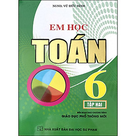 Sách Em Học Toán 6 Tập 2 (Biên Soạn Theo CTGDPT Mới)
