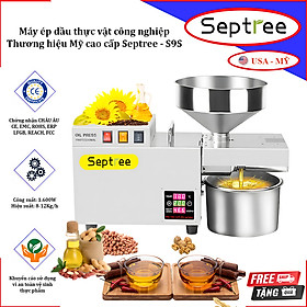 Mua Máy ép dầu thực vật công nghiệp  dùng trong nhà hàng  khách sạn. Thương hiệu Mỹ cao cấp Septree - S9S - HÀNG CHÍNH HÃNG