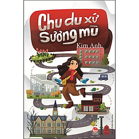 [Download Sách] Chu Du Xứ Sương Mù