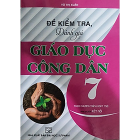 Hình ảnh Sách - Đề kiểm tra đánh giá Giáo dục công dân 7 ( kết nối tri thức với cuộc sống)