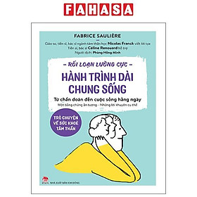 Rối Loạn Lưỡng Cực - Hành Trình Dài Chung Sống - Trò Chuyện Về Sức Khoẻ Tâm Thần - Từ Chẩn Đoán Đến Cuộc Sống Hằng Ngày