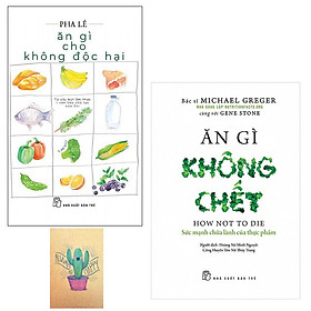 [Download Sách] Combo Ăn Gì Không Chết - Sức Mạnh Chữa Lành Của Thực Phẩm và Ăn Gì Cho Không Độc Hại ( Tặng Kèm Sổ Tay )