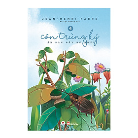 Côn Trùng Ký Tập 4 - Jean Henri Fabre