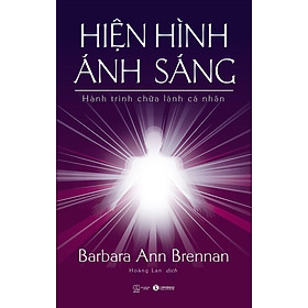 Download sách HIỆN HÌNH ÁNH SÁNG - HÀNH TRÌNH CHỮA LÀNH CÁ NHÂN