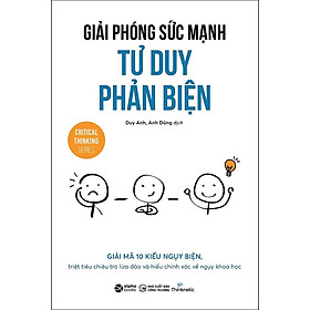 Giải Phóng Sức Mạnh Tư Duy Phản Biện