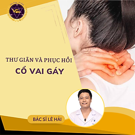 Khóa học Video Online Thư giãn và phục hồi CỔ VAI GÁY - Trung Tâm Chăm Sóc Sức Khỏe VMC