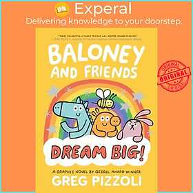 Sách - Baloney and Friends: Dream Big! by Greg Pizzoli (UK edition, paperback)