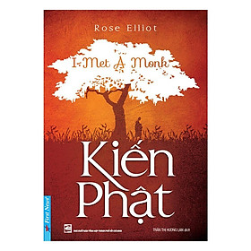 Hình ảnh Sách - Kiến Phật (I Met A Monk) - First News