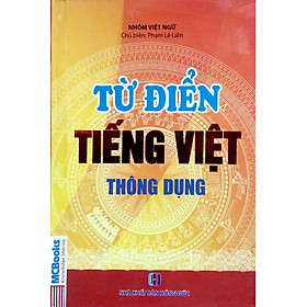 Sách Từ Điển Tiếng Việt Thông Dụng (Nhóm Việt Ngữ) – Tặng Kèm Bộ Bookmark.