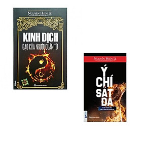 [Download Sách] Combo Kinh Dịch Đạo Của Người Quân Tử (Nguyễn Hiến Lê - Tái Bản) + Ý Chí Sắt Đá