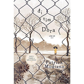 Sách Đi tìm Dora (Patrick Modiano) - Nhã Nam - BẢN QUYỀN