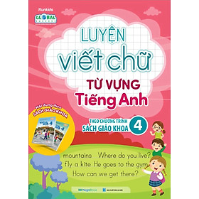 Luyện Viết Chữ Từ Vựng Tiếng Anh Theo Chương Trình Sách Giáo Khoa 4 - MEGA