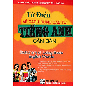 Hình ảnh sách Từ Điển Về Cách Dùng Các Từ Tiếng Anh Căn Bản