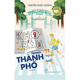 Hình ảnh KHO BÁU TRONG THÀNH PHỐ - Nguyễn Khắc Cường - (bìa mềm)