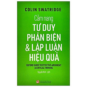 Cẩm Nang Tư Duy Phản Biện & Lập Luận Hiệu Quả