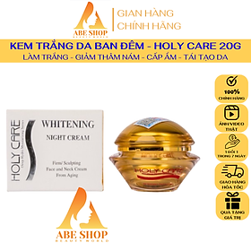 Kem HOLY CARE Ban Đêm 30g - Dưỡng Trắng Da - Cấp Ẩm - Làm Mềm Mịn Da