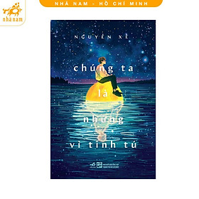 Sách - Chúng ta là những vì tinh tú (Nhã Nam HCM)