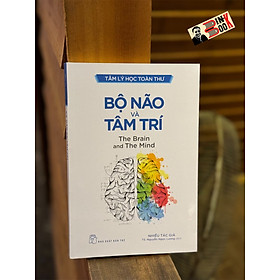Bộ não và tâm trí – ts. nguyễn ngọc lương – nxb trẻ