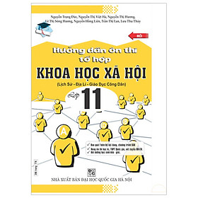 Hướng Dẫn Ôn Thi Tổ Hợp Khoa Học Xã Hội - Lớp 11