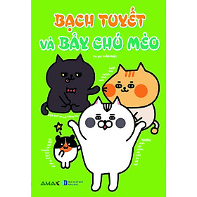 [Download Sách] Bạch Tuyết Và Bảy Chú Mèo