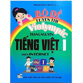 Sách - Bộ Đề Luyện Thi Violympic Trạng Nguyên Tiếng Việt Trên Internet Lớp 1